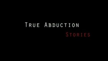 True Alien Abduction Stories