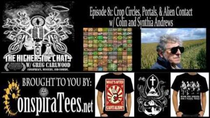 Higherside Chats 81: Crop Circles, Portals, & Alien Contact w/ Colin & Synthia Andrews
