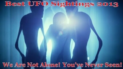 Best UFO Sightings 2013, You’ve Never Seen! Superb Video HD