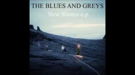 The Blues and Greys – Bright Lights