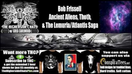 Bob Frissell | Ancient Aliens, Thoth, & The Lemuria/Atlantis Saga