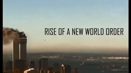 Rise of a New World Order [PART I] – 9/11 Conspiracy