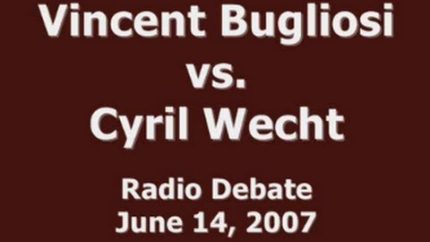 JFK ASSASSINATION DEBATE: VINCENT BUGLIOSI VS. CYRIL WECHT (JUNE 14, 2007)