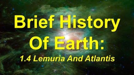 Sal Rachele’s “Brief History of Earth” – 1.4 Lemuria And Atlantis