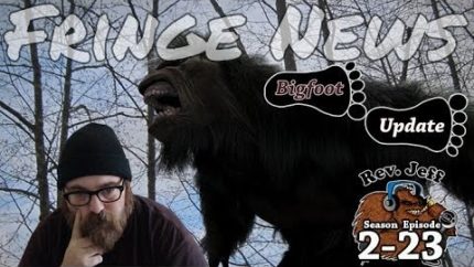 Russian Yeti the Truth Revealed, Bigfoot Researcher Dies, Podcast Announcement FNBU2-23