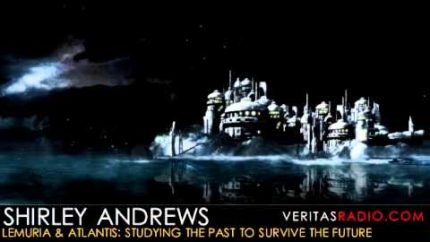 Veritas Radio – Shirley Andrews – Lemuria & Atlantis: Studying the Past to Survive the Future