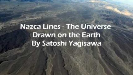 Nazca Lines – The Universe Drawn on the Earth By Satoshi Yagisawa