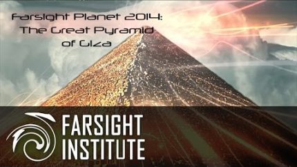 Farsight Planet 2014: Great Pyramid of Giza