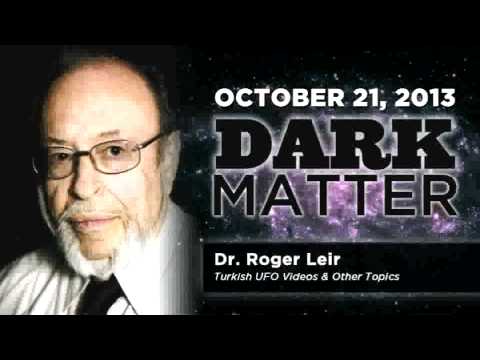 Dr. Roger Leir – Art Bell’s Dark Matter – October 21 2013 – Dark Matter – 10-21-13