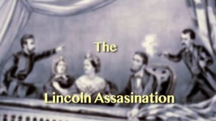 Great Moments in History – The Lincoln Assassination