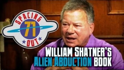 William Shatner’s alien abduction book – Spacing Out! Ep. 71
