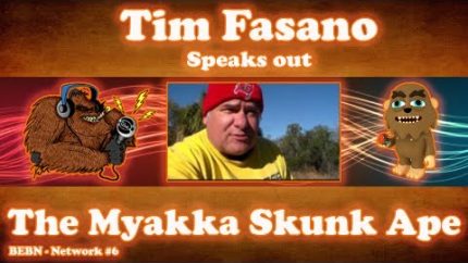 Tim Fasano Speaks Out on the Myakka Skunk Ape BEBN-Network #5