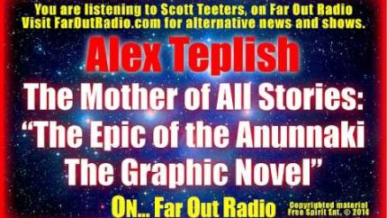 Anunnaki: Extraterrestrial Gods Play a Part in our Evolution? Alex Teplish FaroutRadio 6.12.14