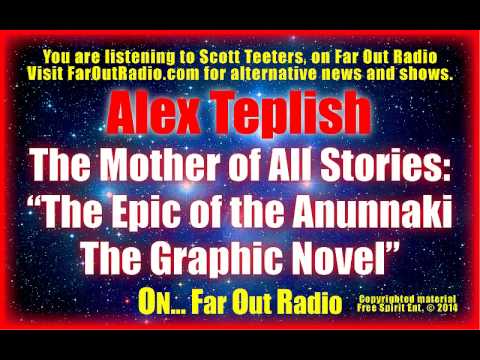 Anunnaki: Extraterrestrial Gods Play a Part in our Evolution? Alex Teplish FaroutRadio 6.12.14