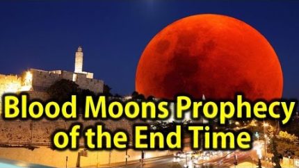 BLOOD MOONS: 2015 End of the World Prophecy