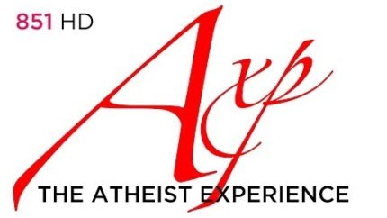 Atheist Experience #851: Viewer Calls (HD + Aftershow)