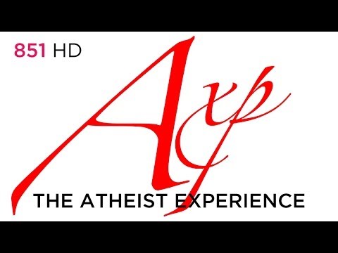 Atheist Experience #851: Viewer Calls (HD + Aftershow)