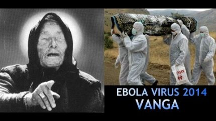 Ebola outbreak 2014 ● predictions of Vanga