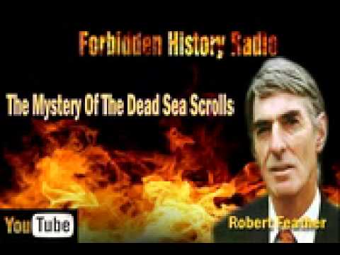 Forbidden History Radio – The Mystery Of The Dead Sea Scrolls – Robert Feather