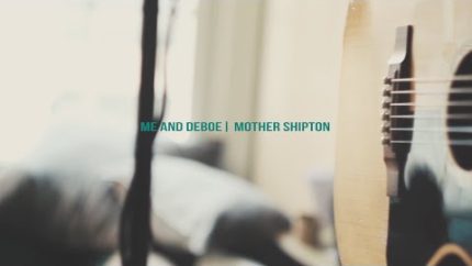 Me And Deboe | Mother Shipton
