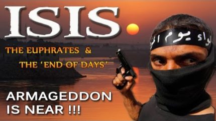 ISIS fulfilling ancient prophecies … Armageddon looms !!