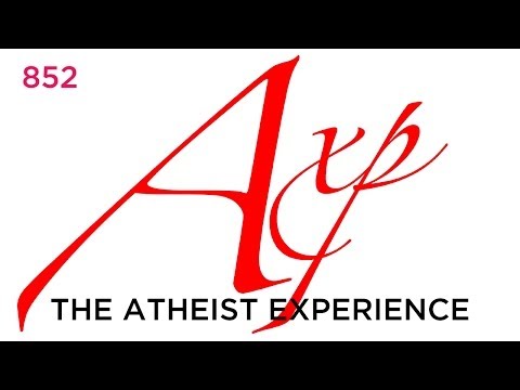 Atheist Experience #852: Viewer Calls (+ Aftershow)