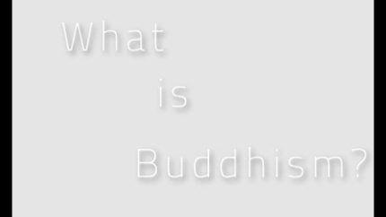 What is Buddhism? | London Buddhist Centre