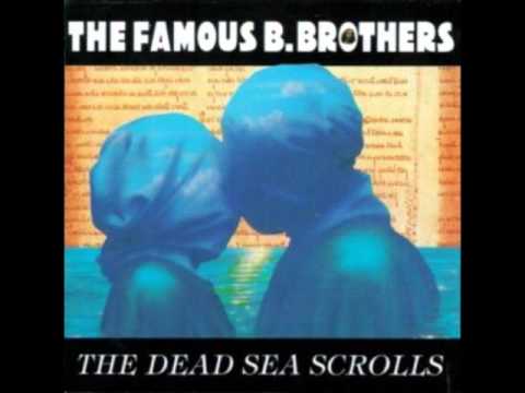 The Famous B.Brothers – The Dead Sea Scrolls FULL ALBUM