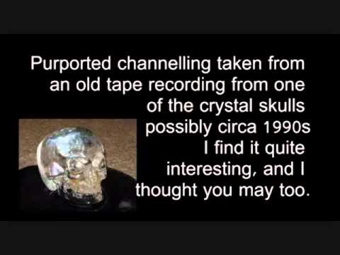 Crystal Skull Channeling