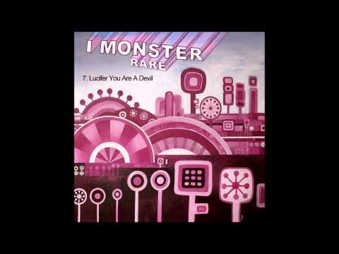 7.  I Monster – Lucifer You Are A Devil