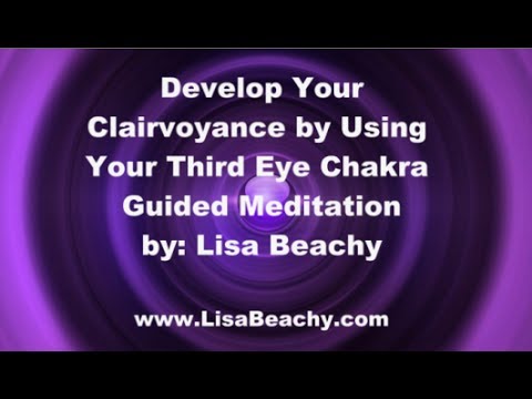 Develop Your Clairvoyance – Third Eye Guided Meditation with Spirit & the Divine