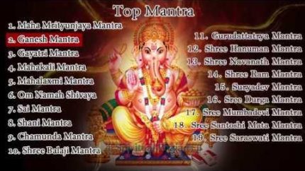 Top 19 Hindu Mantras – Sai Mantra – Gayatri Mantra – Hanuman Mantra – Shiva Mantra – Shani Mantra