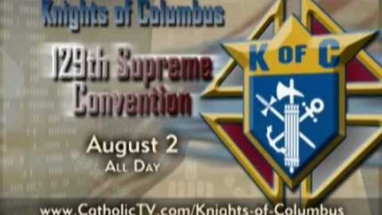 Knights of Columbus – 129th Supreme Convention