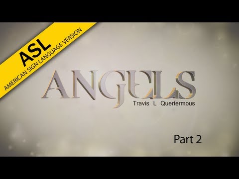 The Truth About… Angels (ASL – Part 2)
