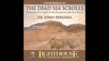 The Dead Sea Scrolls by Dr. John Bergsma