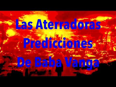 Las Aterradoras Predicciones De Baba Vanga|Templario1