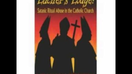 William H. Kennedy – Lucifer’s Lodge: Satanic Ritual Abuse in the Catholic Church