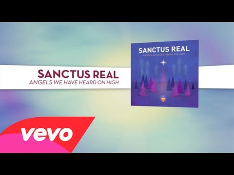Sanctus Real – Angels We Have Heard On High (Lyric Video)