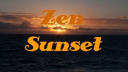 Zen Sunset Meditation, understanding, insight, spirituality