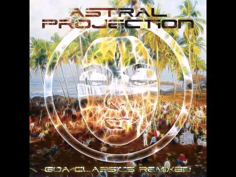 Astral Projection – Goa Classics Remixed