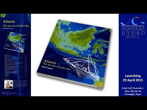 Book launching: Atlantis, the lost city is in Java Sea