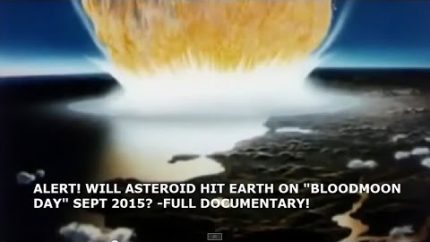 ALERT! WILL ASTEROID HIT EARTH ON BLOODMOON DAY SEPT 2015? –  FULL DOCUMENTARY!