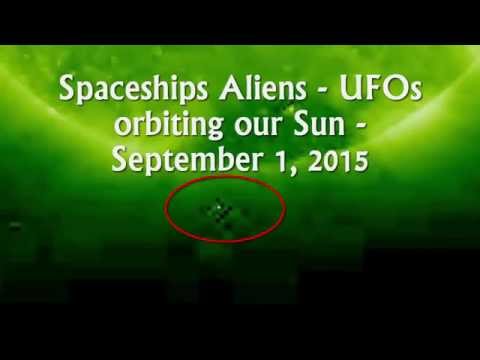 Spaceships Aliens – UFOs orbiting our Sun – September 1, 2015