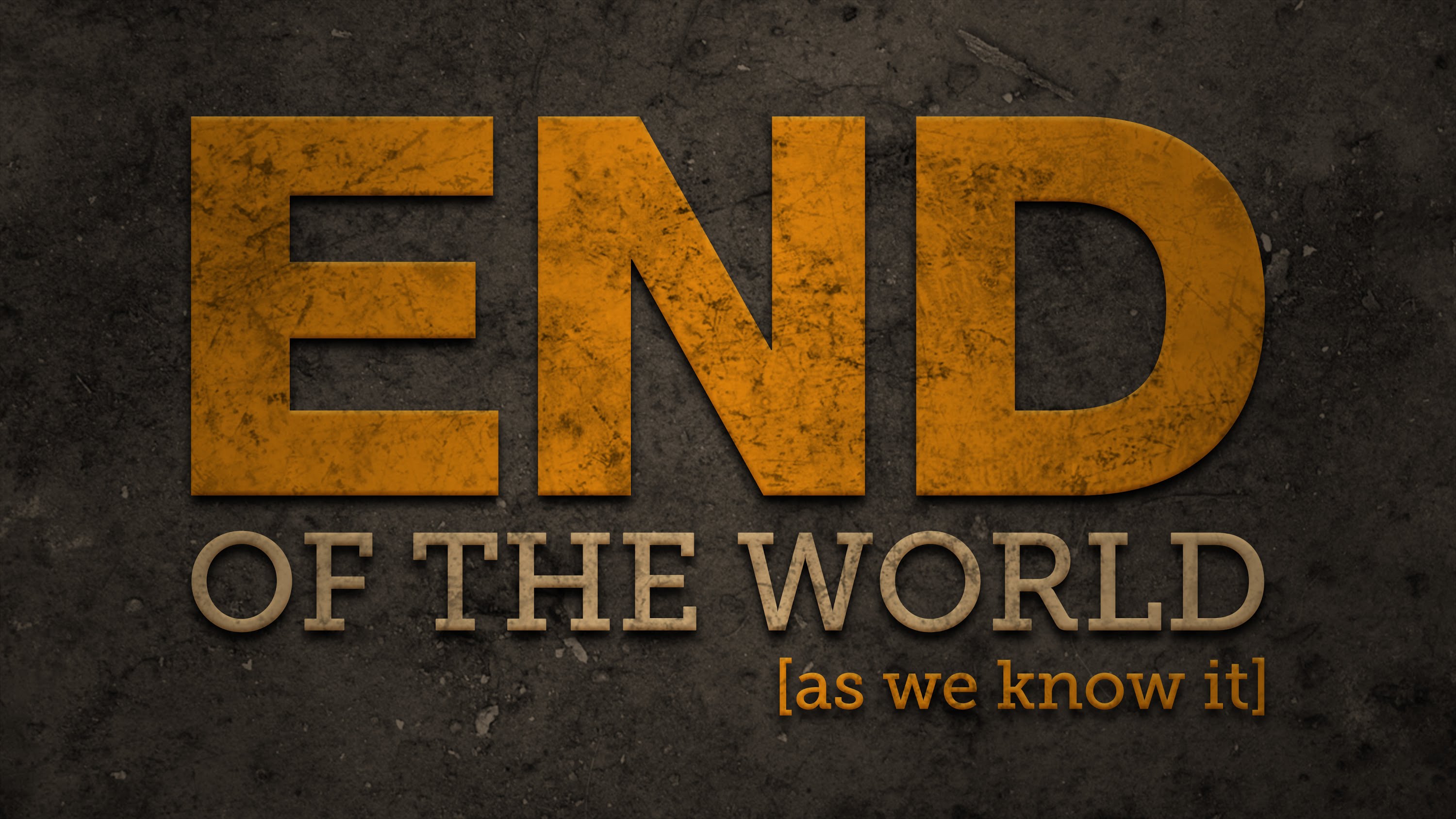 THE END OF THE WORLD-SEPTEMBER 2015