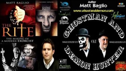 Exorcism, New York Times best Selling Author Matt Baglio w/GhostMan&Demon Hunter
