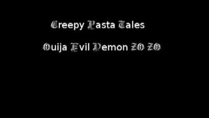 Scary Ouija board videos Ouija stories Demon ZOZO REALLY SCARY!