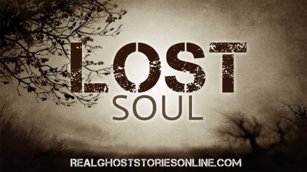 Lost Soul | Ghost Stories, Paranormal, Supernatural, Hauntings, Horror
