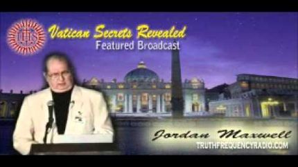 Vatican Secrets – Jordan Maxwell – Truth Frequency Radio