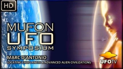 UFOTV Presents – LOCATING EXOPLANETS & ALIEN CIVILIZATIONS – MUFON UFO SYMPOSIUM – Marc D’Antonio