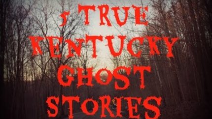 5 TRUE Kentucky Ghost Stories